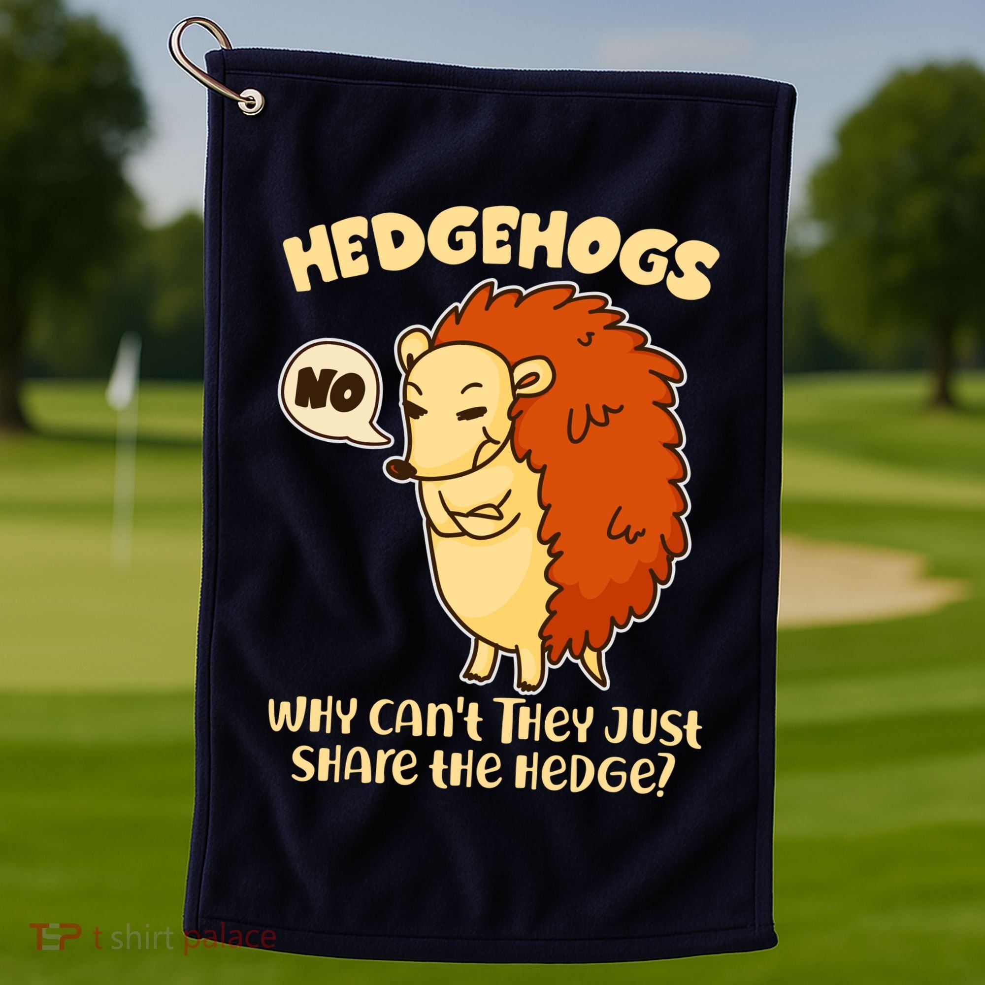 Cute Funny Hedgehogs Why Can't They Just Share the Hedge? Golf Towel