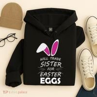 Cute Funny Will Trade Sister For Easter Eggs Hoodie thumb 4
