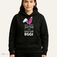 Cute Funny Will Trade Sister For Easter Eggs Hoodie thumb 5