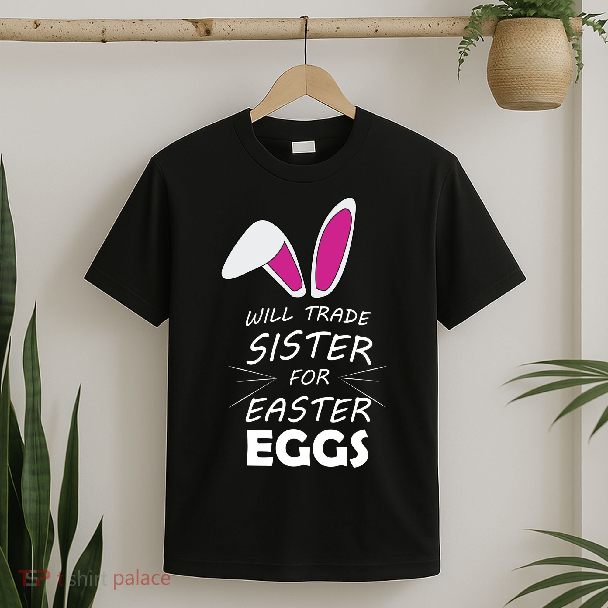 Cute Funny Will Trade Sister For Easter Eggs T-Shirt