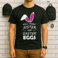 Cute Funny Will Trade Sister For Easter Eggs T-Shirt thumb 6
