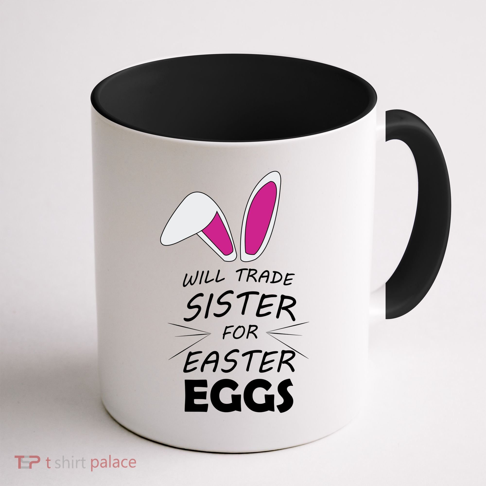 Cute Funny Will Trade Sister For Easter Eggs Coffee Mug