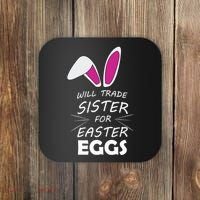 Cute Funny Will Trade Sister For Easter Eggs Coaster thumb 0