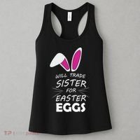 Cute Funny Will Trade Sister For Easter Eggs Women's Tank Top thumb 3