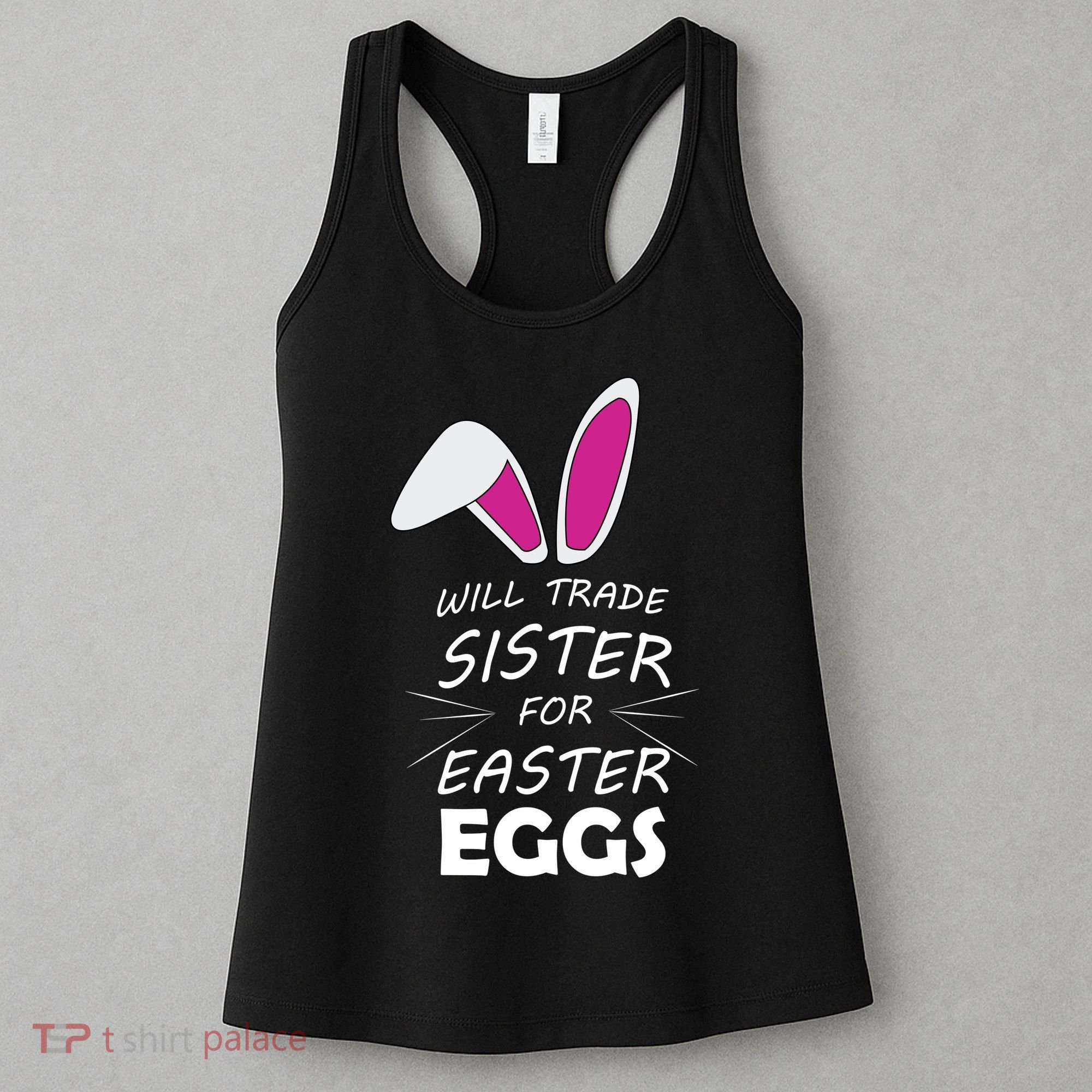 Cute Funny Will Trade Sister For Easter Eggs Women's Tank Top