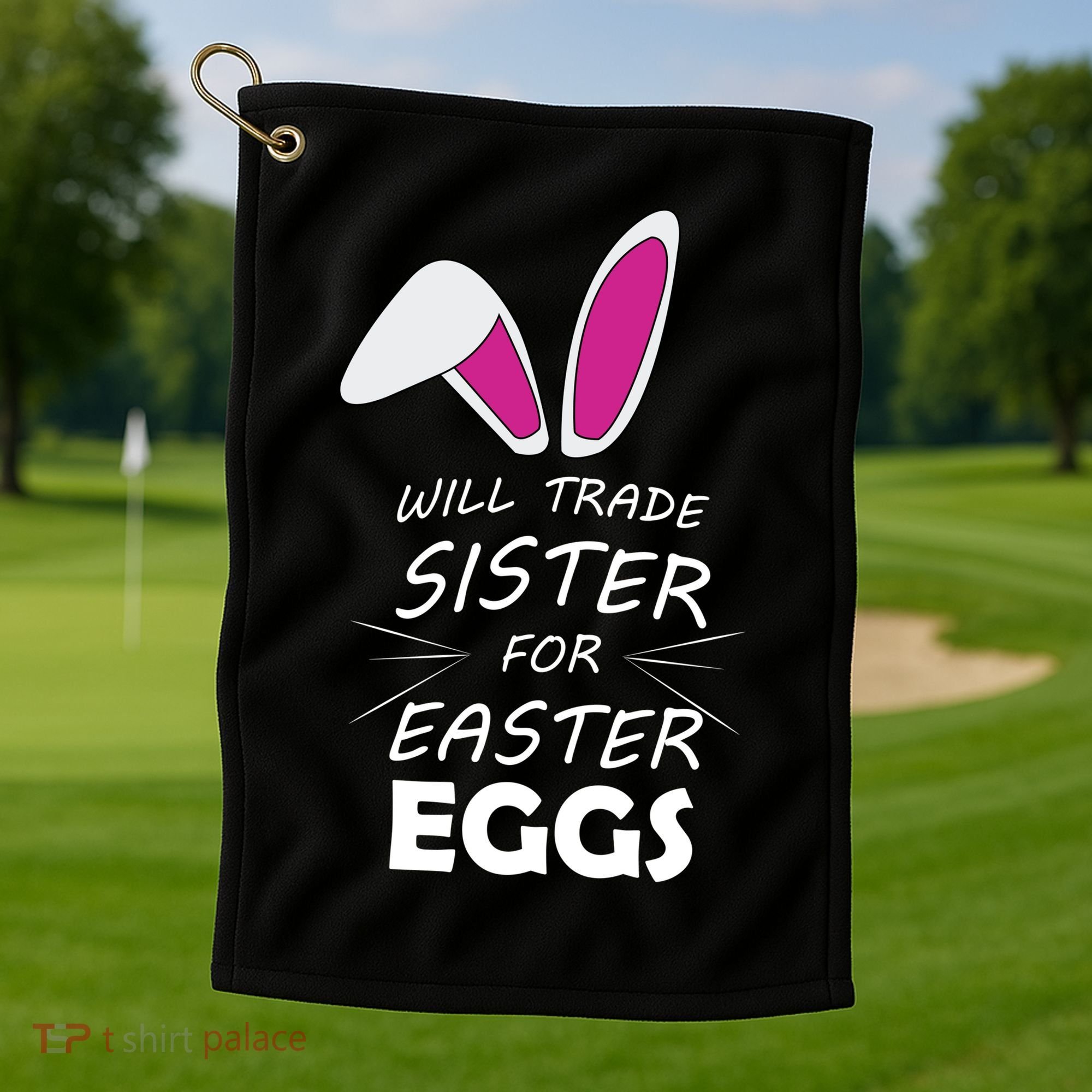 Cute Funny Will Trade Sister For Easter Eggs Golf Towel