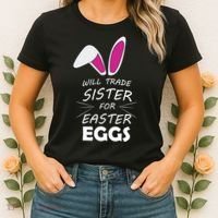 Cute Funny Will Trade Sister For Easter Eggs Women's T-Shirt thumb 2