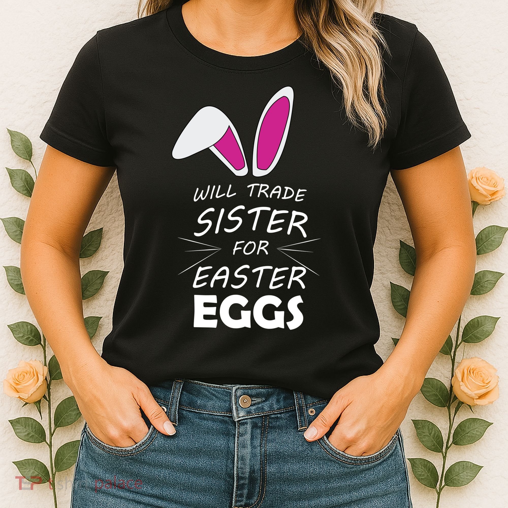 Cute Funny Will Trade Sister For Easter Eggs Women's T-Shirt