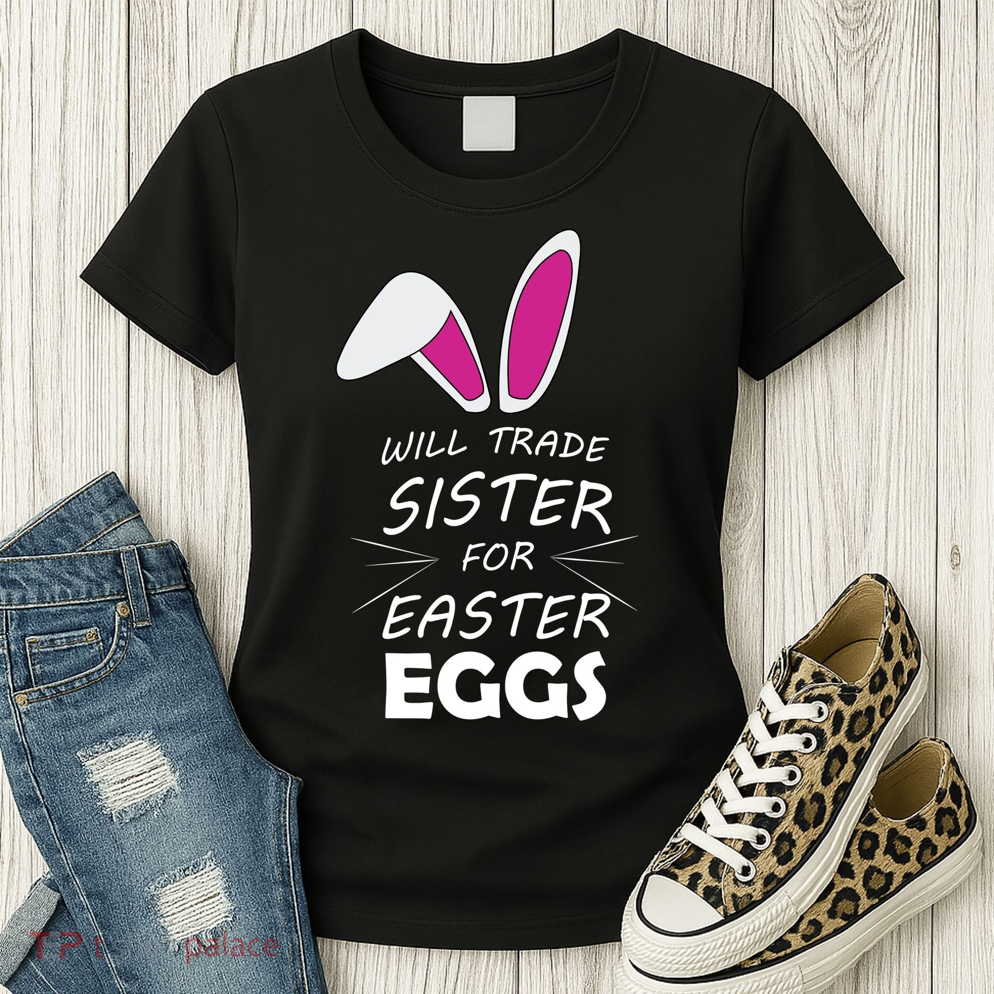 Cute Funny Will Trade Sister For Easter Eggs Women's T-Shirt