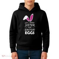 Cute Funny Will Trade Sister For Easter Eggs Kids Hoodie thumb 4