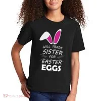Cute Funny Will Trade Sister For Easter Eggs Kids T-Shirt thumb 2