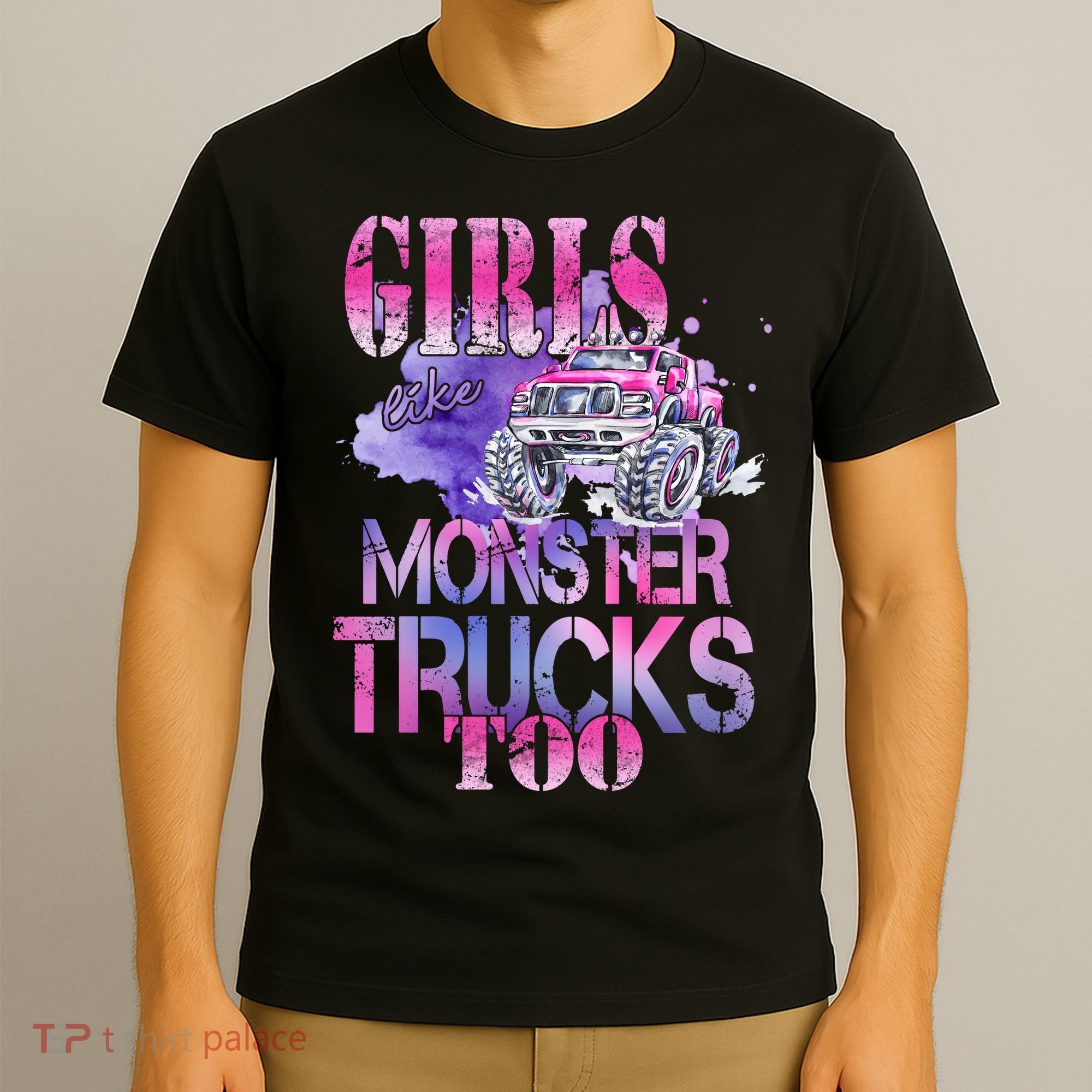 Cute Girls Like Monster Trucks Too Awesome T-Shirt