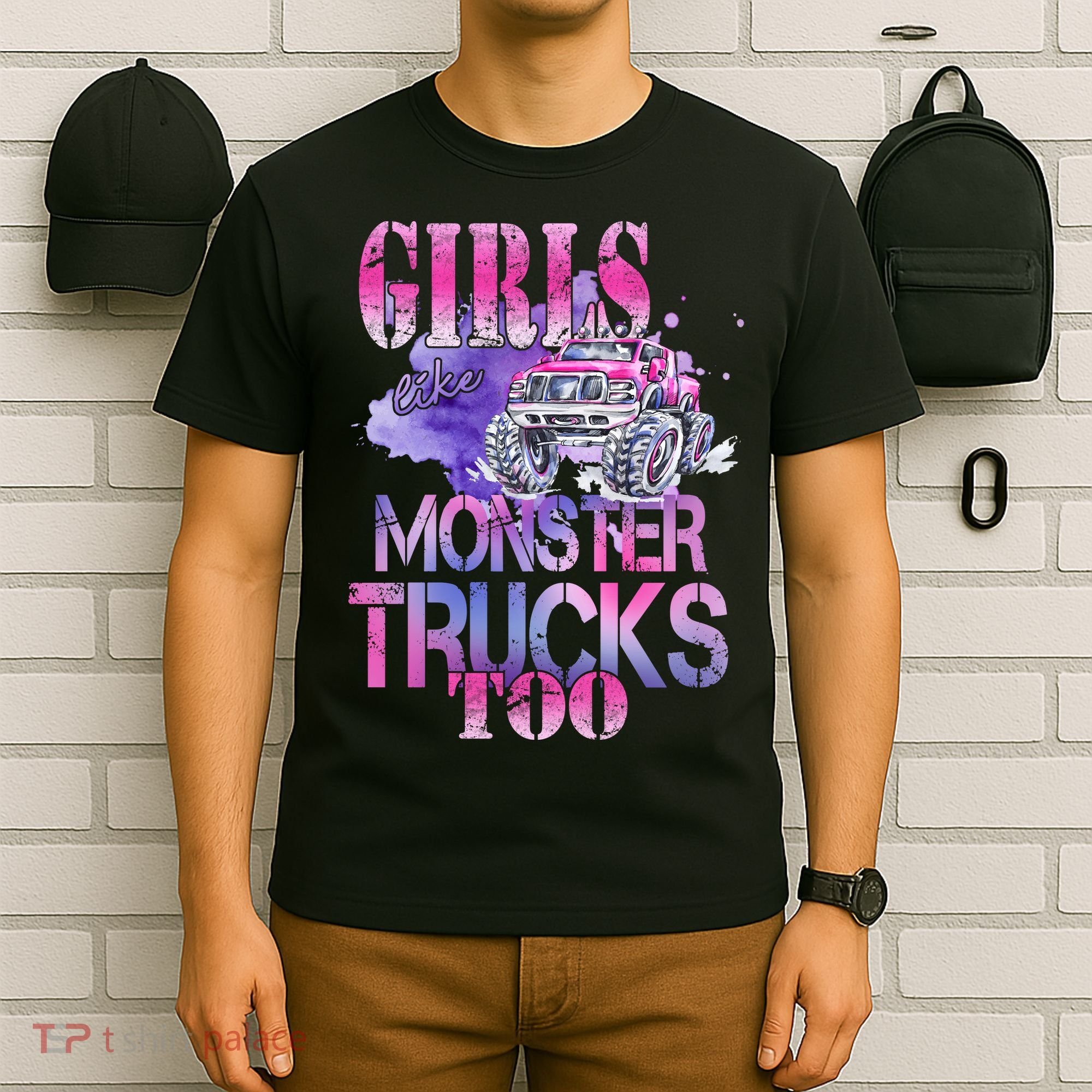 Cute Girls Like Monster Trucks Too Awesome T-Shirt