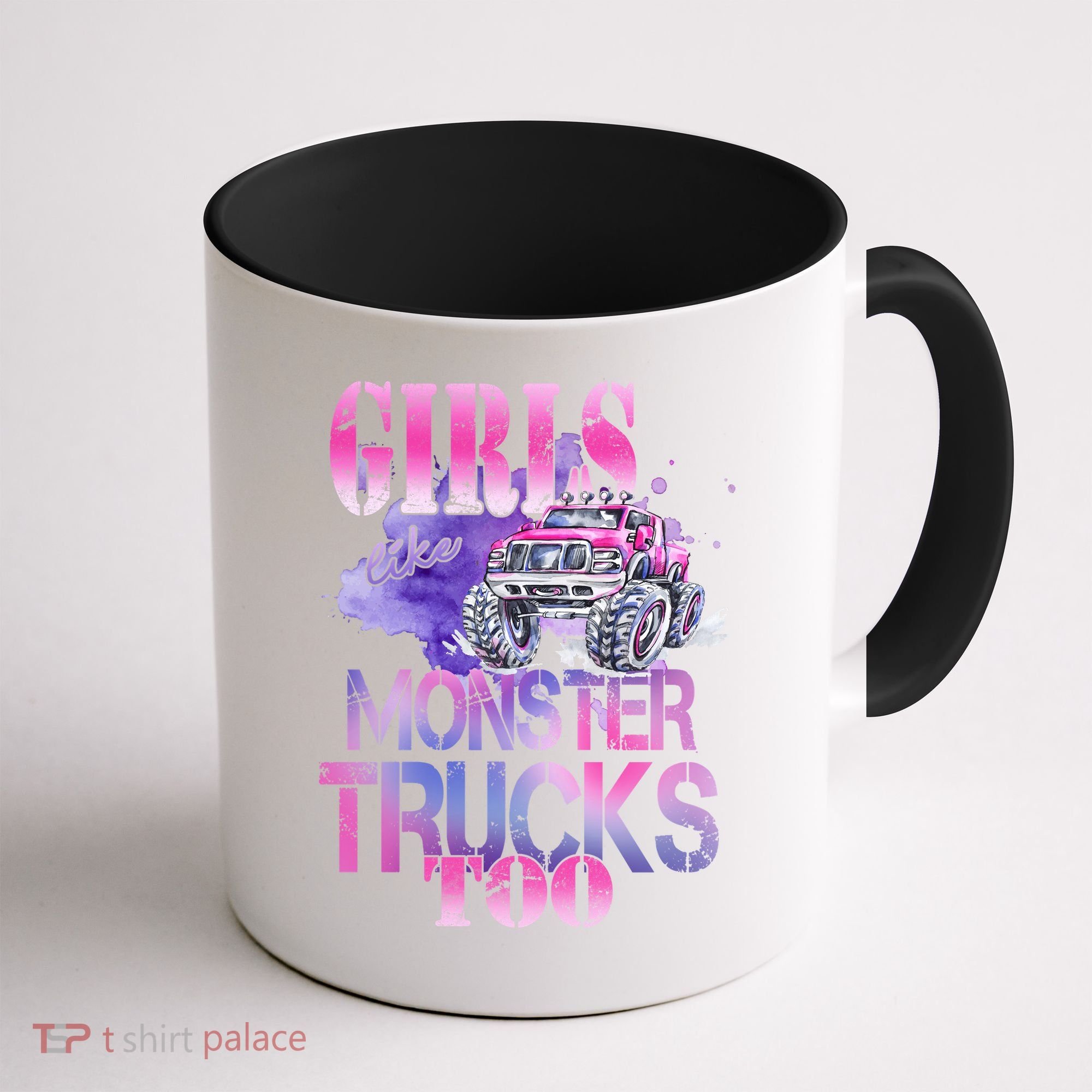 Cute Girls Like Monster Trucks Too Awesome Coffee Mug