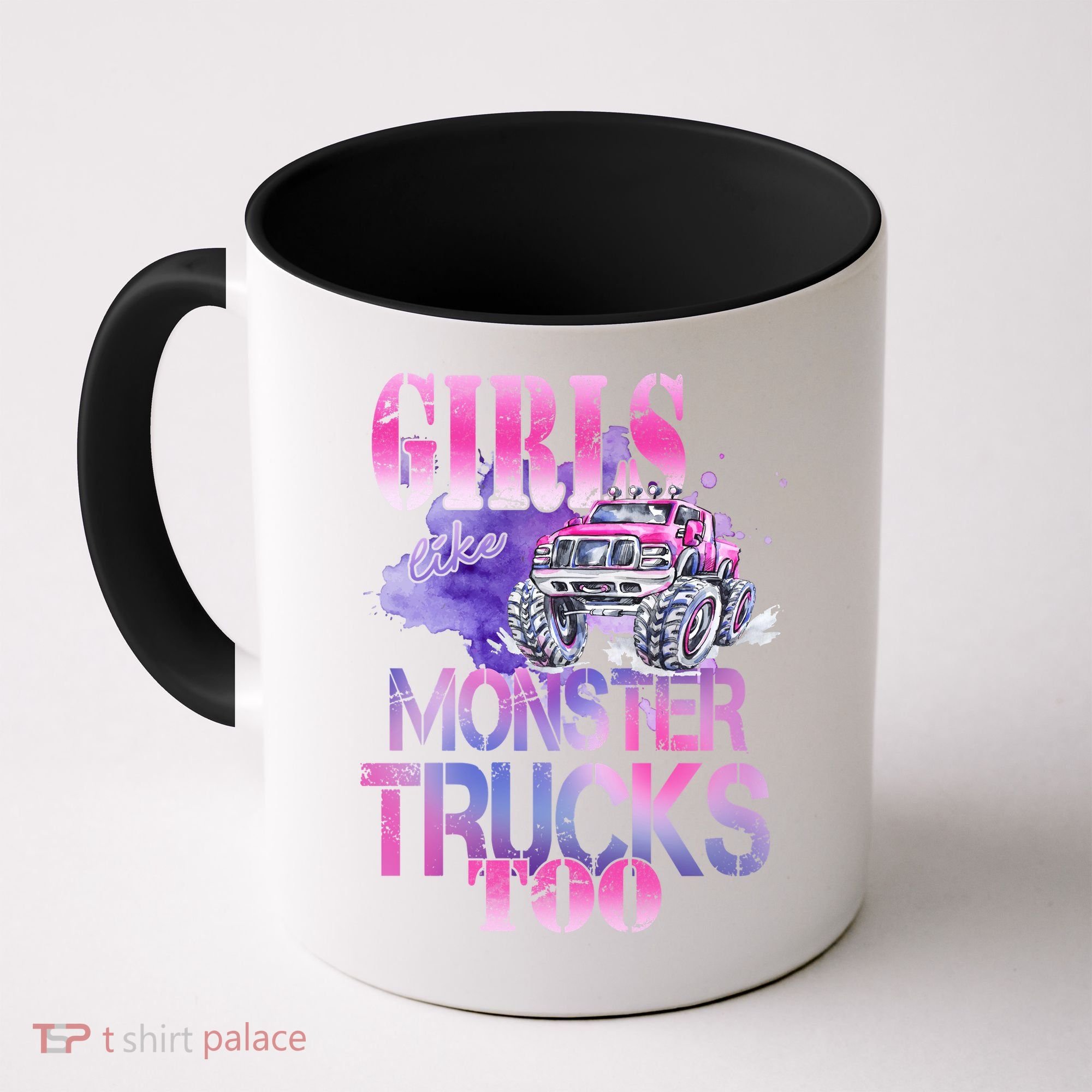 Cute Girls Like Monster Trucks Too Awesome Coffee Mug