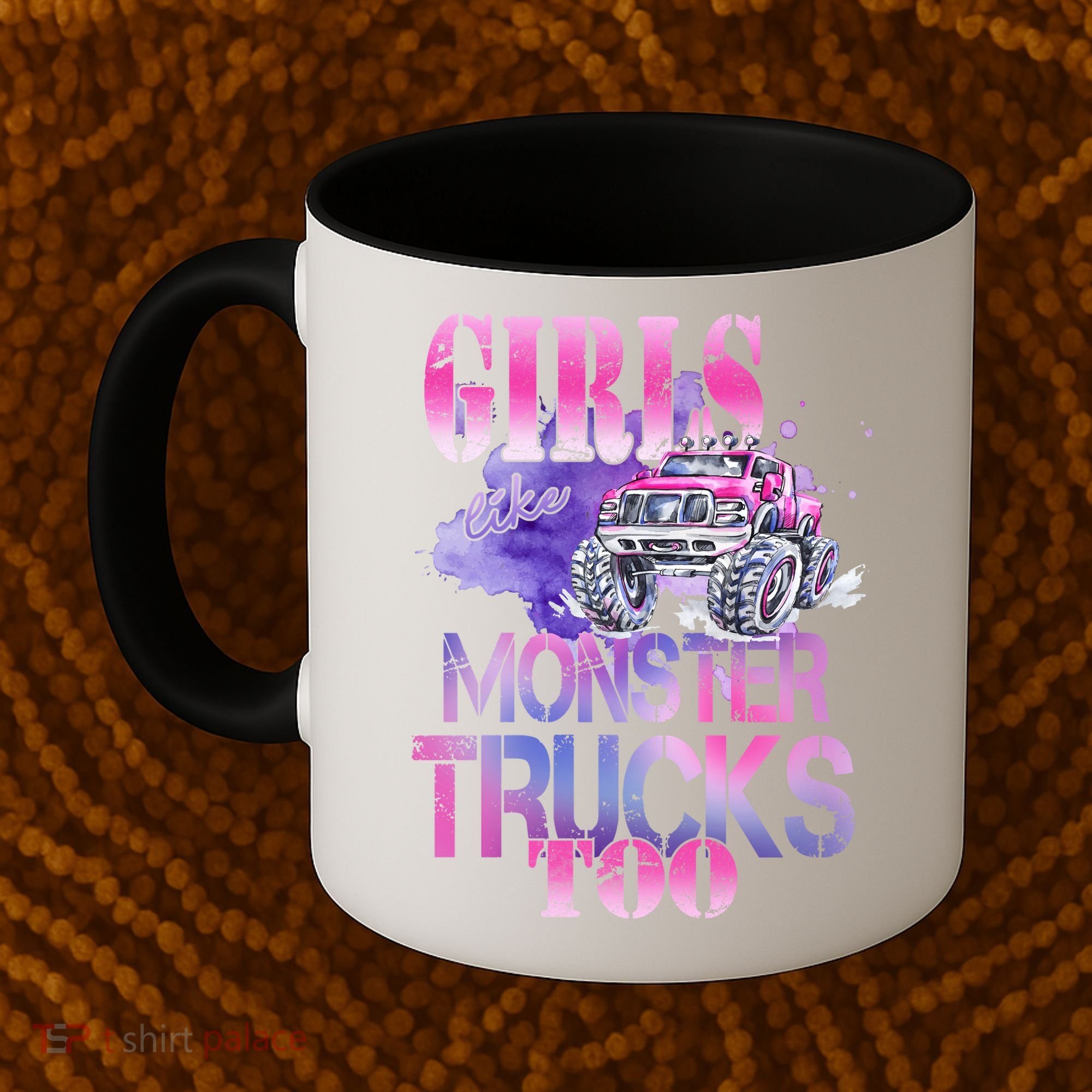 Cute Girls Like Monster Trucks Too Awesome Coffee Mug