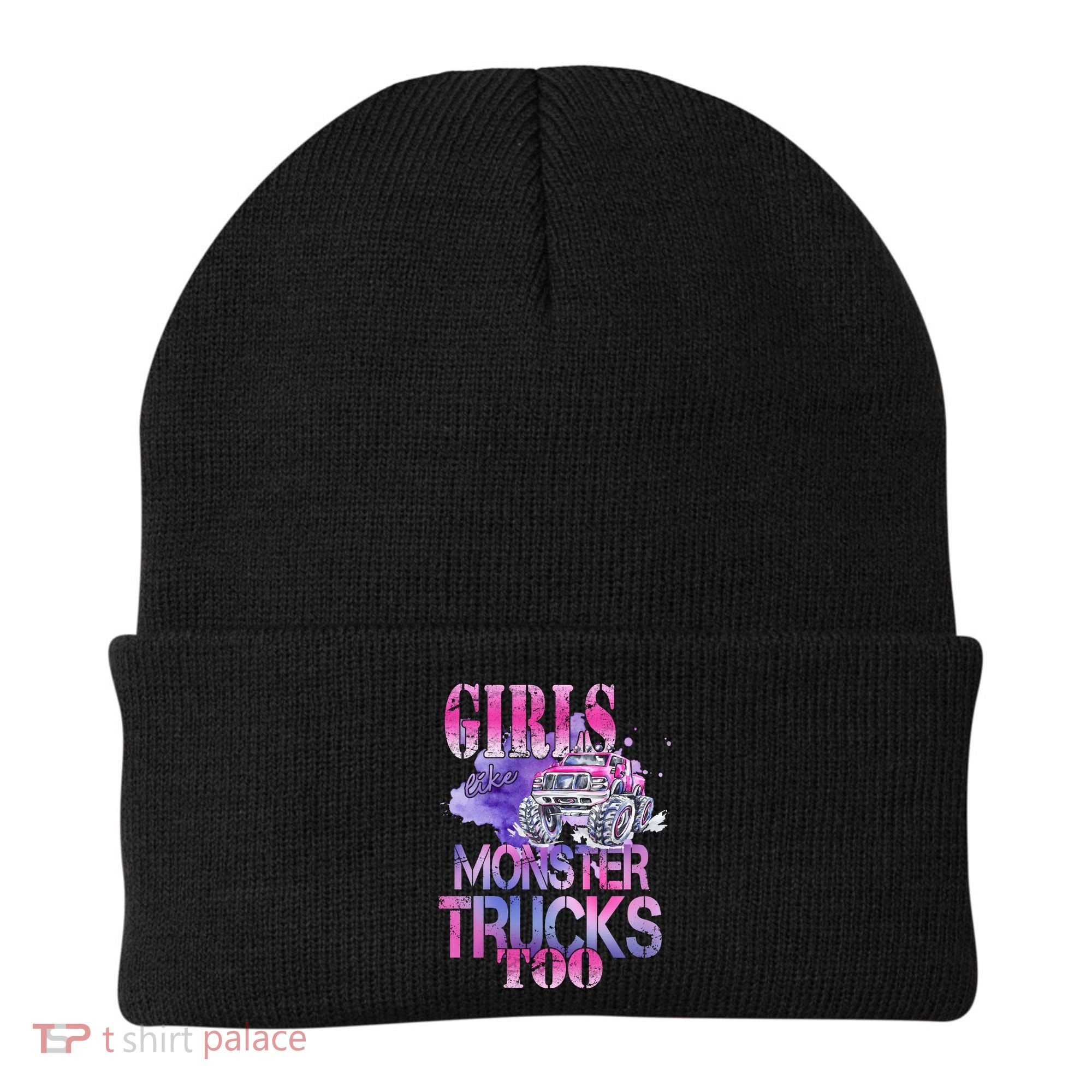 Cute Girls Like Monster Trucks Too Awesome Beanie