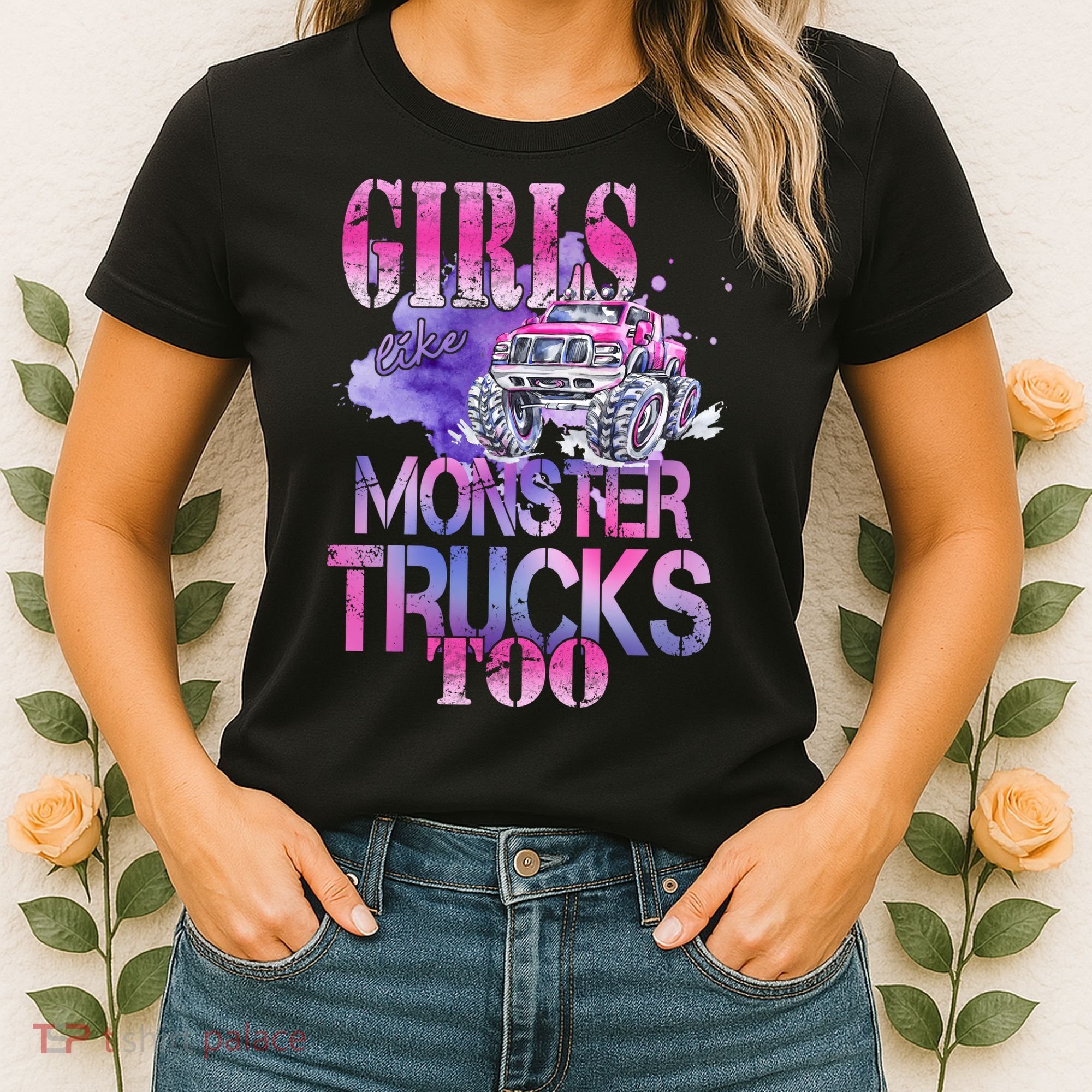 Cute Girls Like Monster Trucks Too Awesome Women's T-Shirt