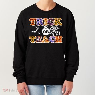 Cute Halloween Trick Or Teach Teacher Women's Sweatshirt