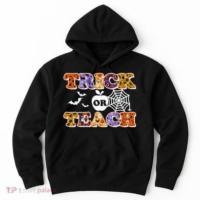 Cute Halloween Trick Or Teach Teacher Hoodie