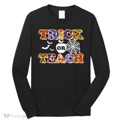 Cute Halloween Trick Or Teach Teacher Long Sleeve Shirt