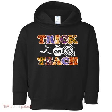 Cute Halloween Trick Or Teach Teacher Toddler Hoodie