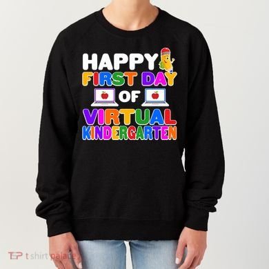 Cute Happy First Day Of Virtual Kindergarten Women's Sweatshirt