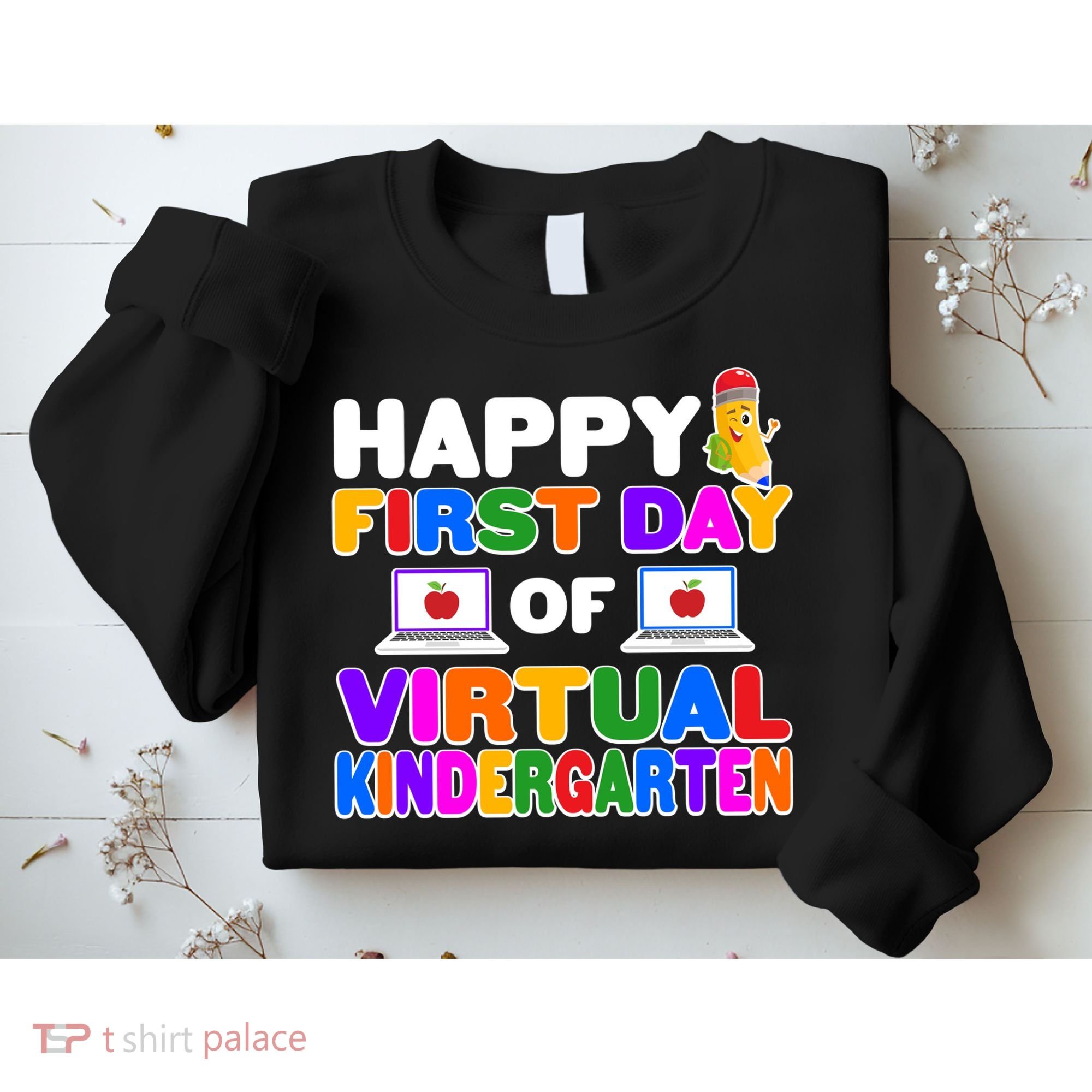 Cute Happy First Day Of Virtual Kindergarten Sweatshirt