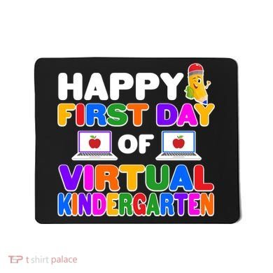Cute Happy First Day Of Virtual Kindergarten Mousepad