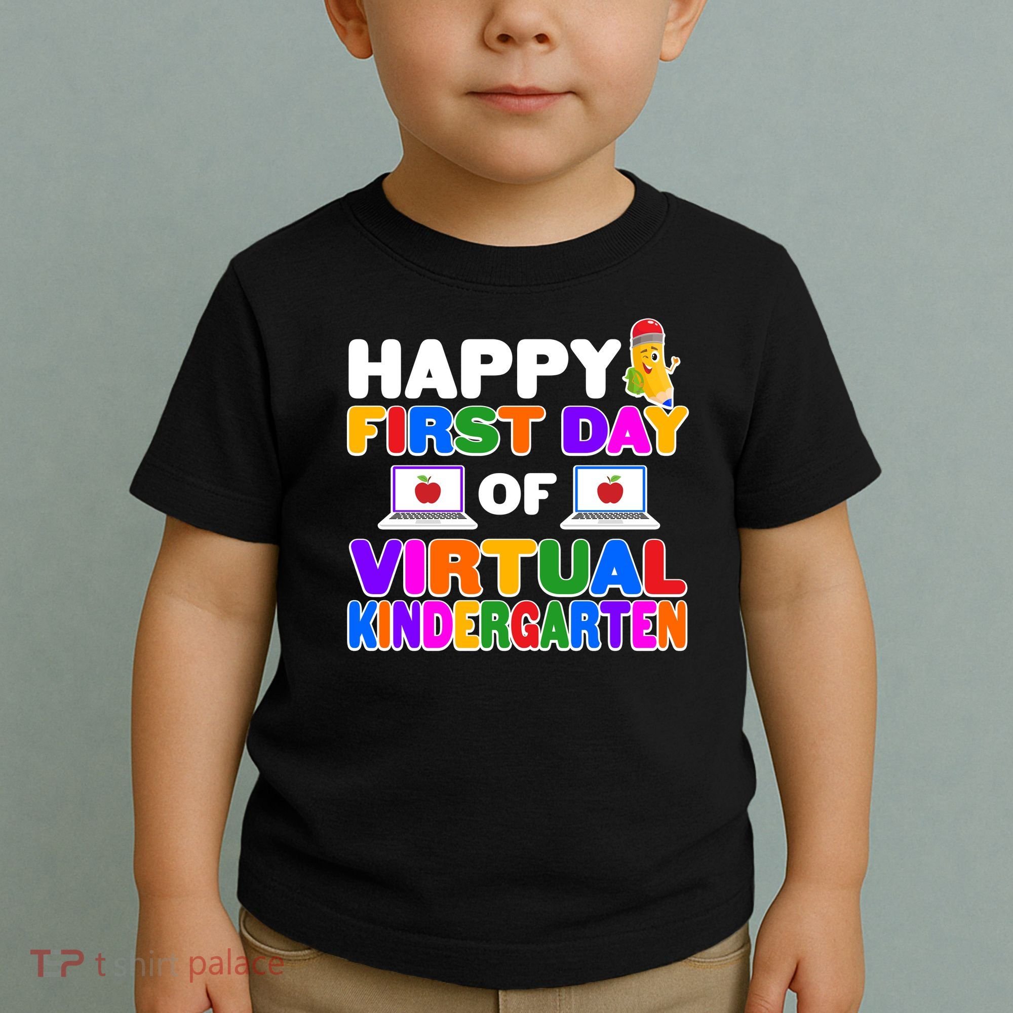 Cute Happy First Day Of Virtual Kindergarten Toddler T-Shirt