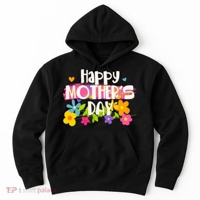 Cute Happy Mother's Day Paint Splash Flowers Hoodie