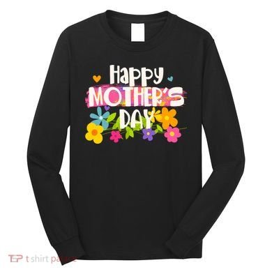 Cute Happy Mother's Day Paint Splash Flowers Long Sleeve Shirt