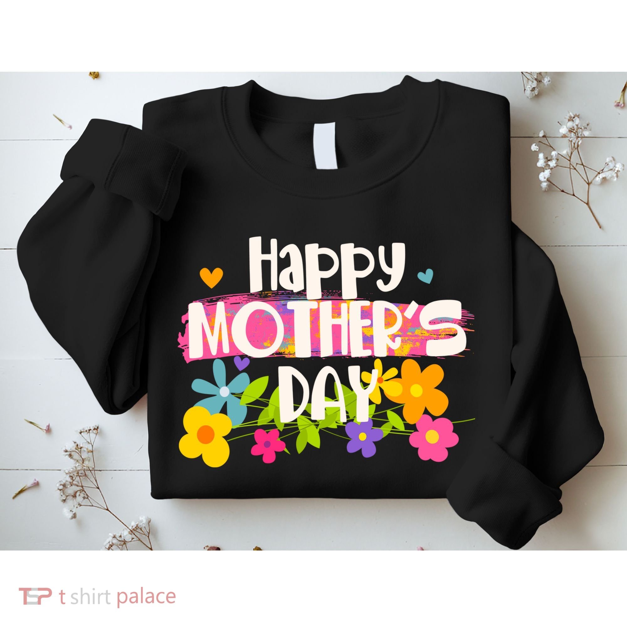 Cute Happy Mother's Day Paint Splash Flowers Sweatshirt