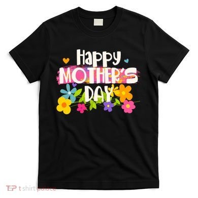 Cute Happy Mother's Day Paint Splash Flowers T-Shirt