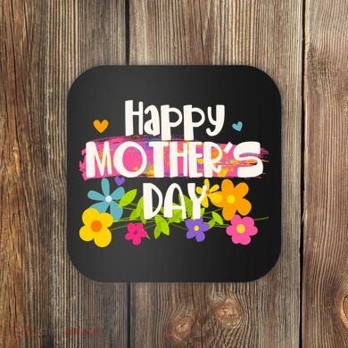 Cute Happy Mother's Day Paint Splash Flowers Coaster