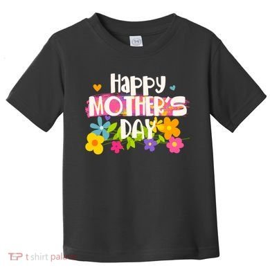 Cute Happy Mother's Day Paint Splash Flowers Toddler T-Shirt