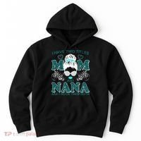 Cute I Have Two Titles Mom And Nana And I Rock Them Both Hoodie thumb 0
