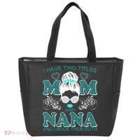 Cute I Have Two Titles Mom And Nana And I Rock Them Both Tote Bag thumb 0