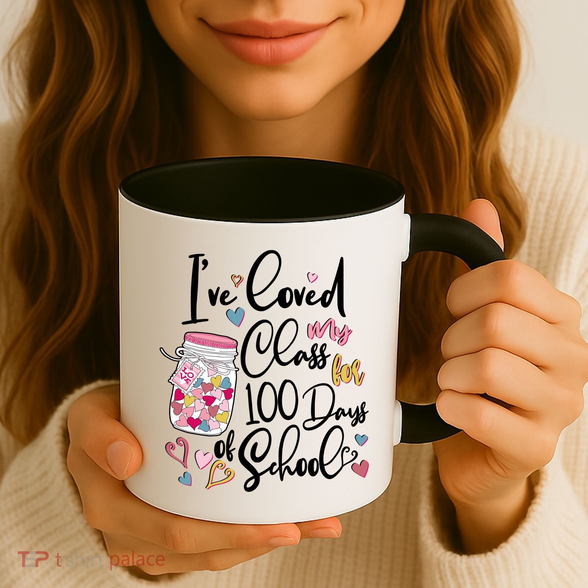 Cute I Loved My Class for 100 Days of School Valentine's Day Coffee Mug