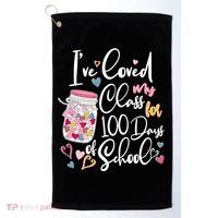 Cute I Loved My Class for 100 Days of School Valentine's Day Golf Towel thumb 0