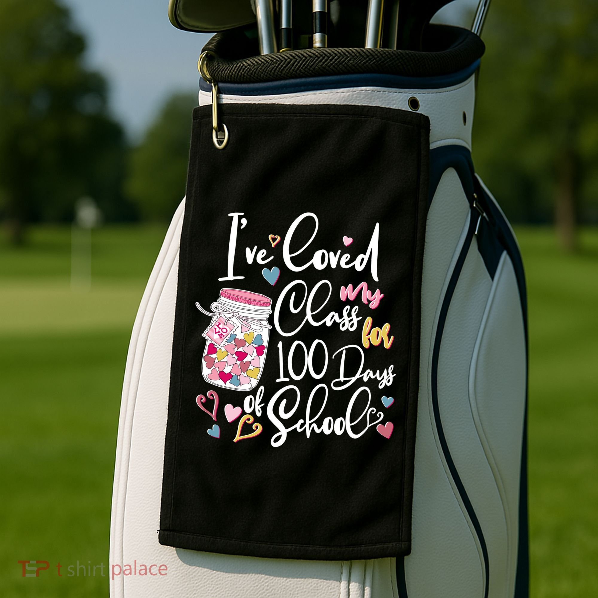 Cute I Loved My Class for 100 Days of School Valentine's Day Golf Towel