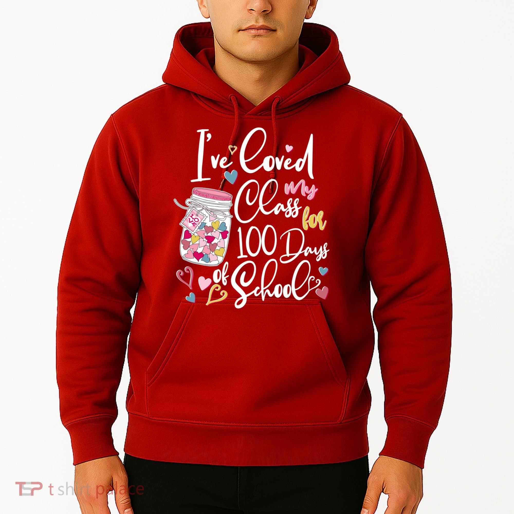 Cute I Loved My Class for 100 Days of School Valentine's Day Hoodie