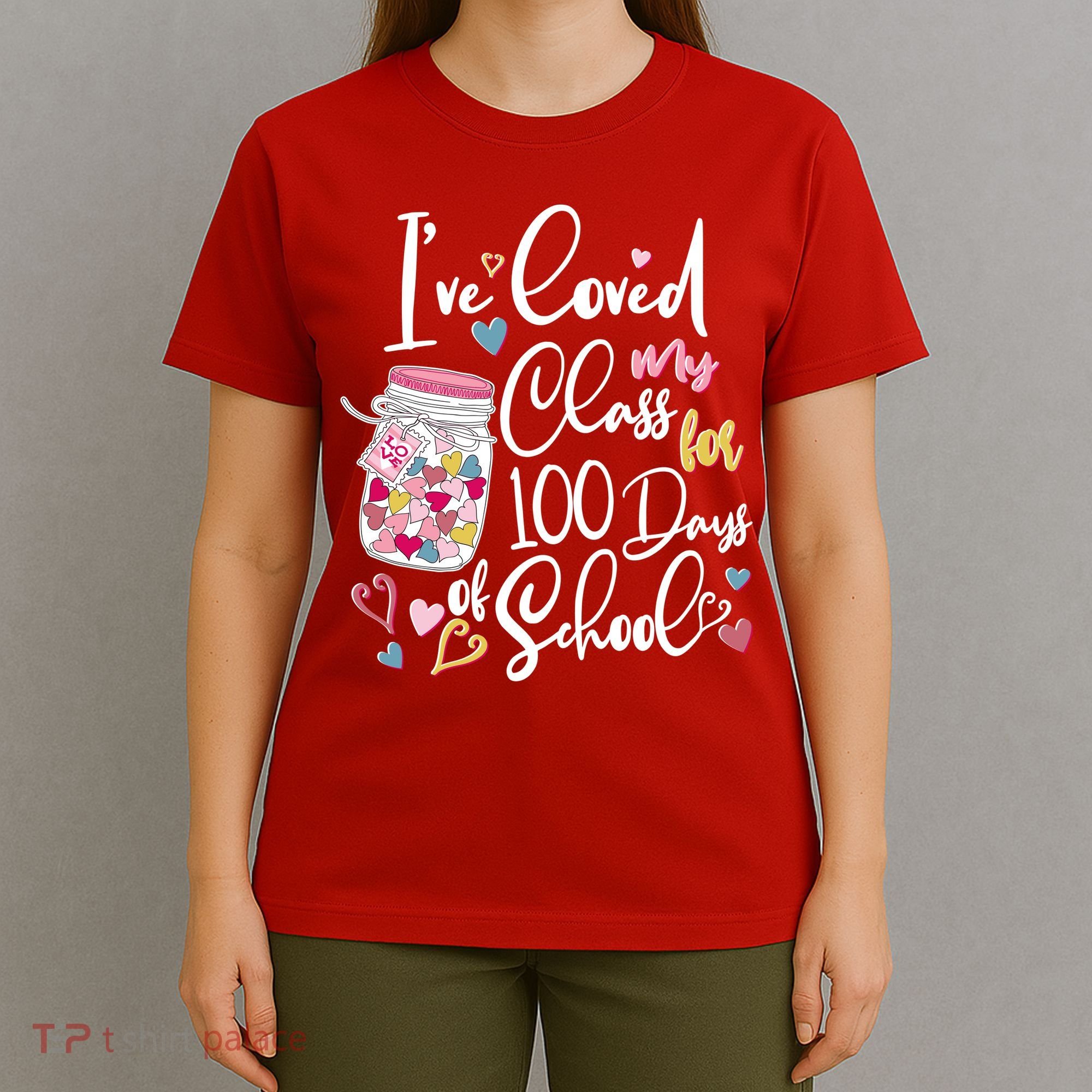 Cute I Loved My Class for 100 Days of School Valentine's Day T-Shirt