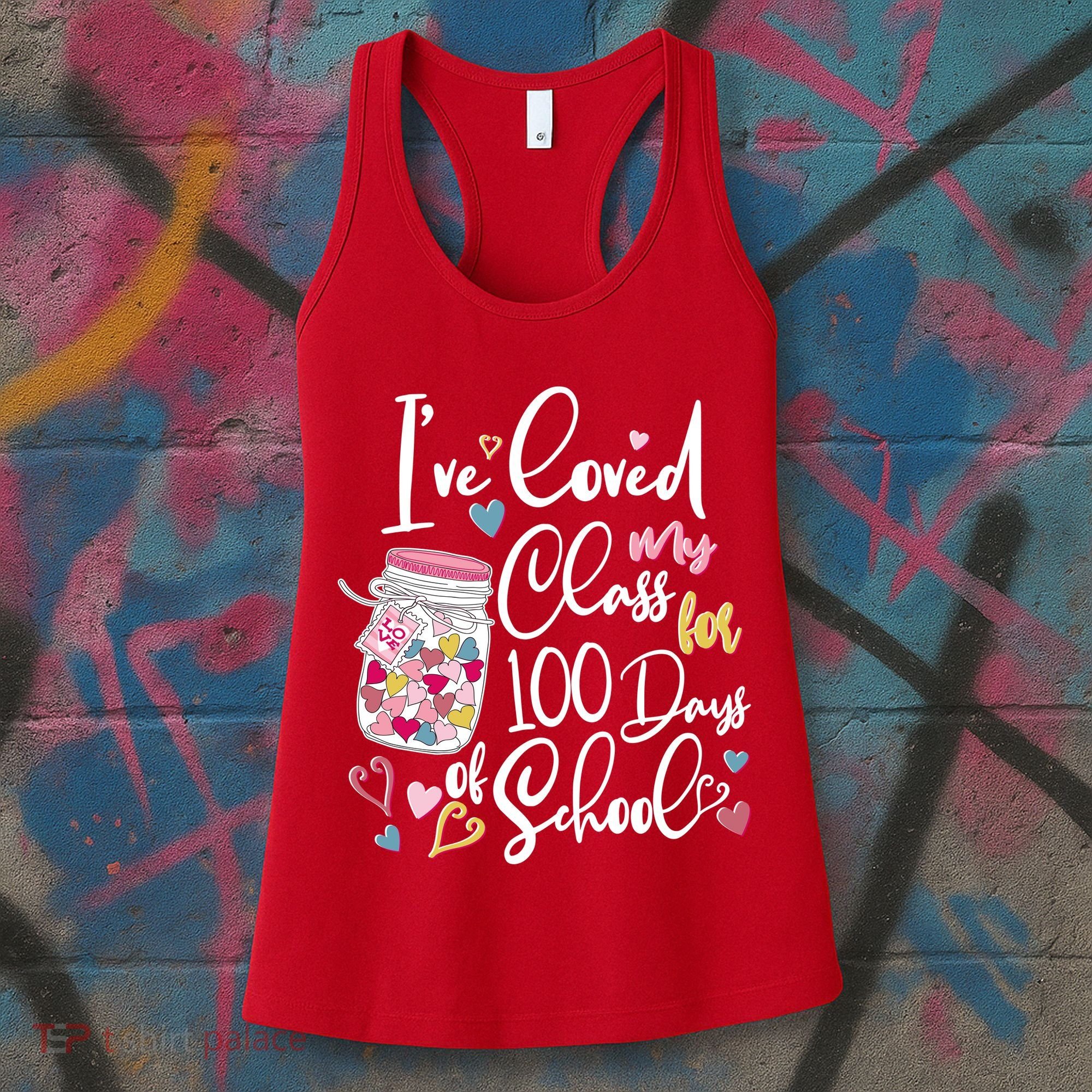 Cute I Loved My Class for 100 Days of School Valentine's Day Women's Tank Top