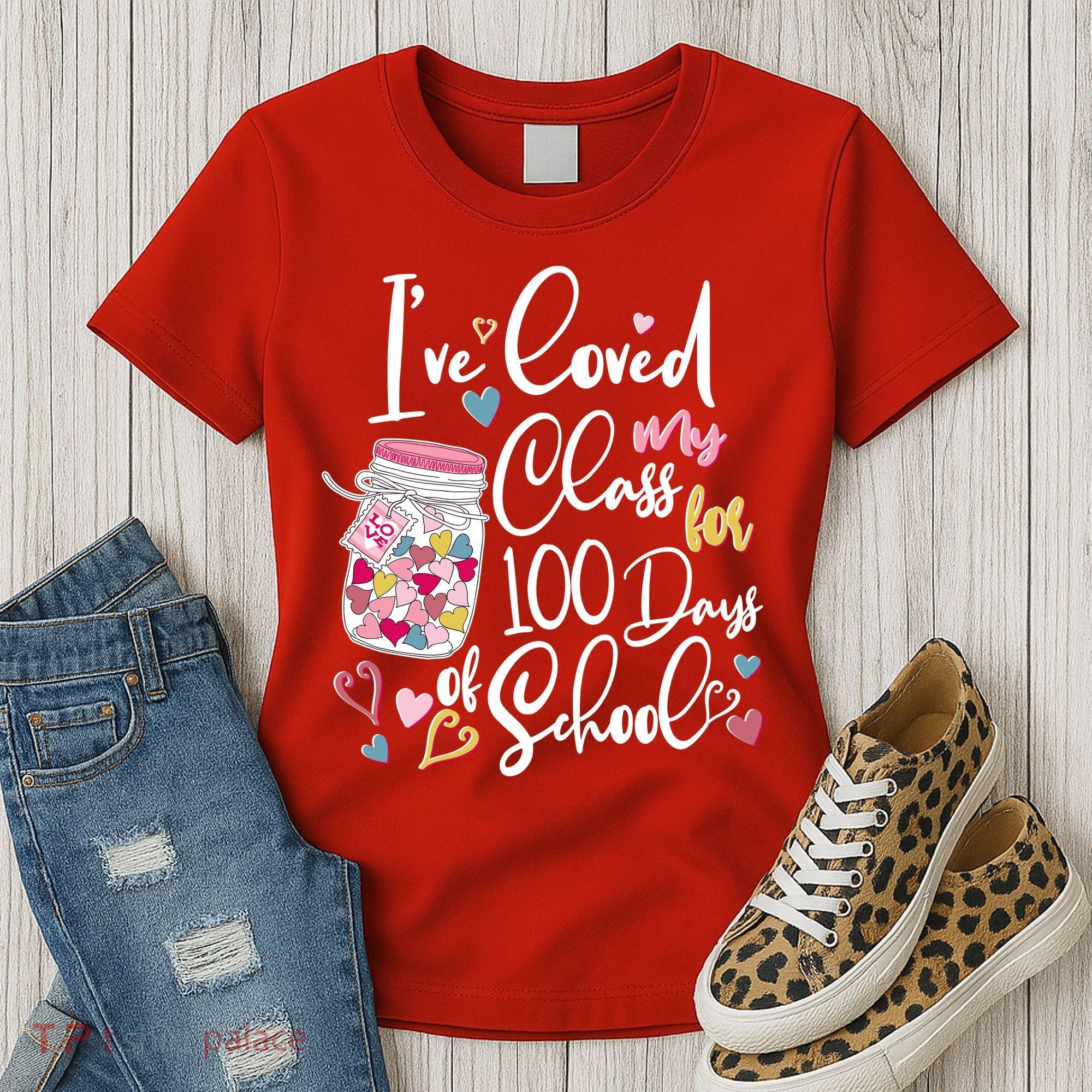 Cute I Loved My Class for 100 Days of School Valentine's Day Women's T-Shirt