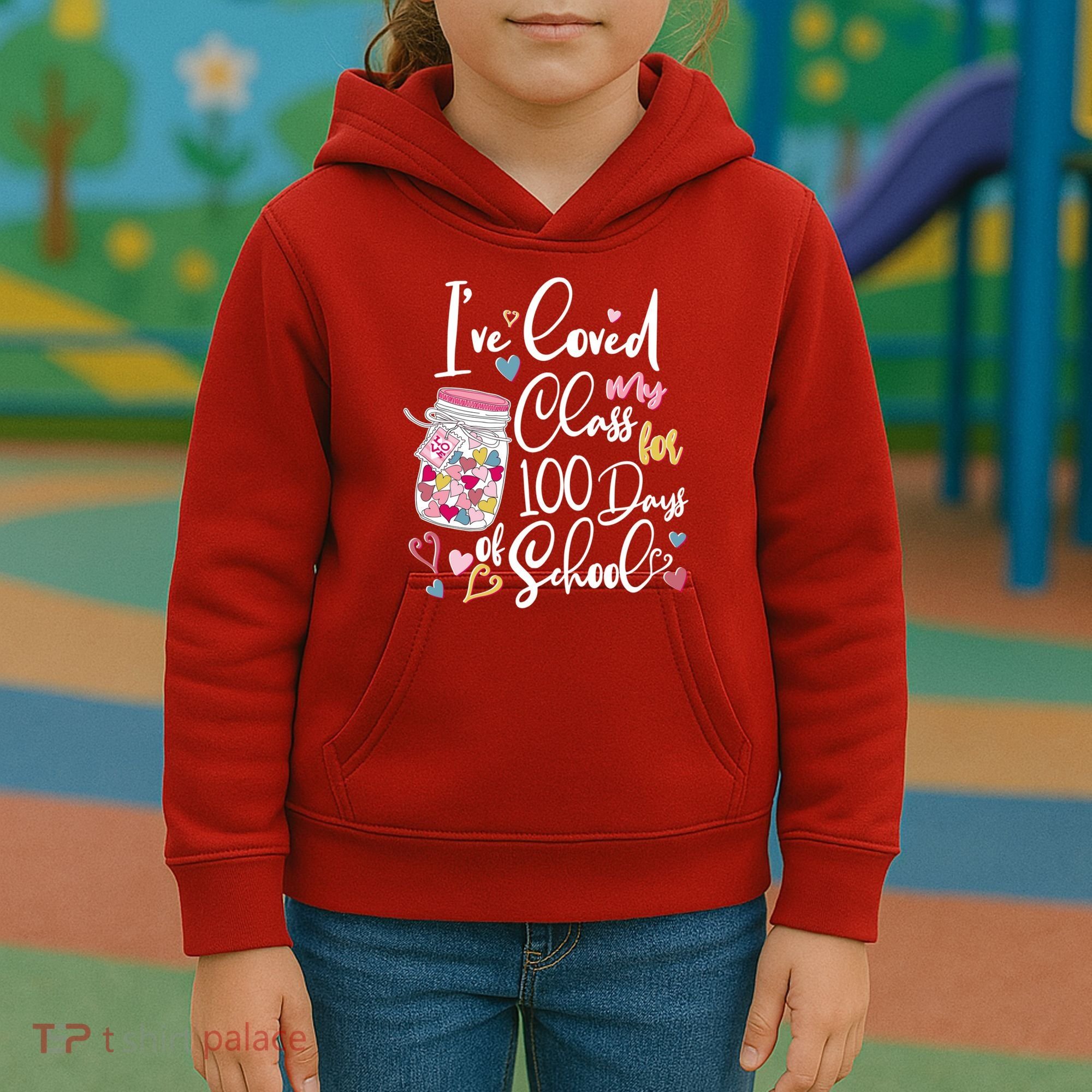 Cute I Loved My Class for 100 Days of School Valentine's Day Kids Hoodie