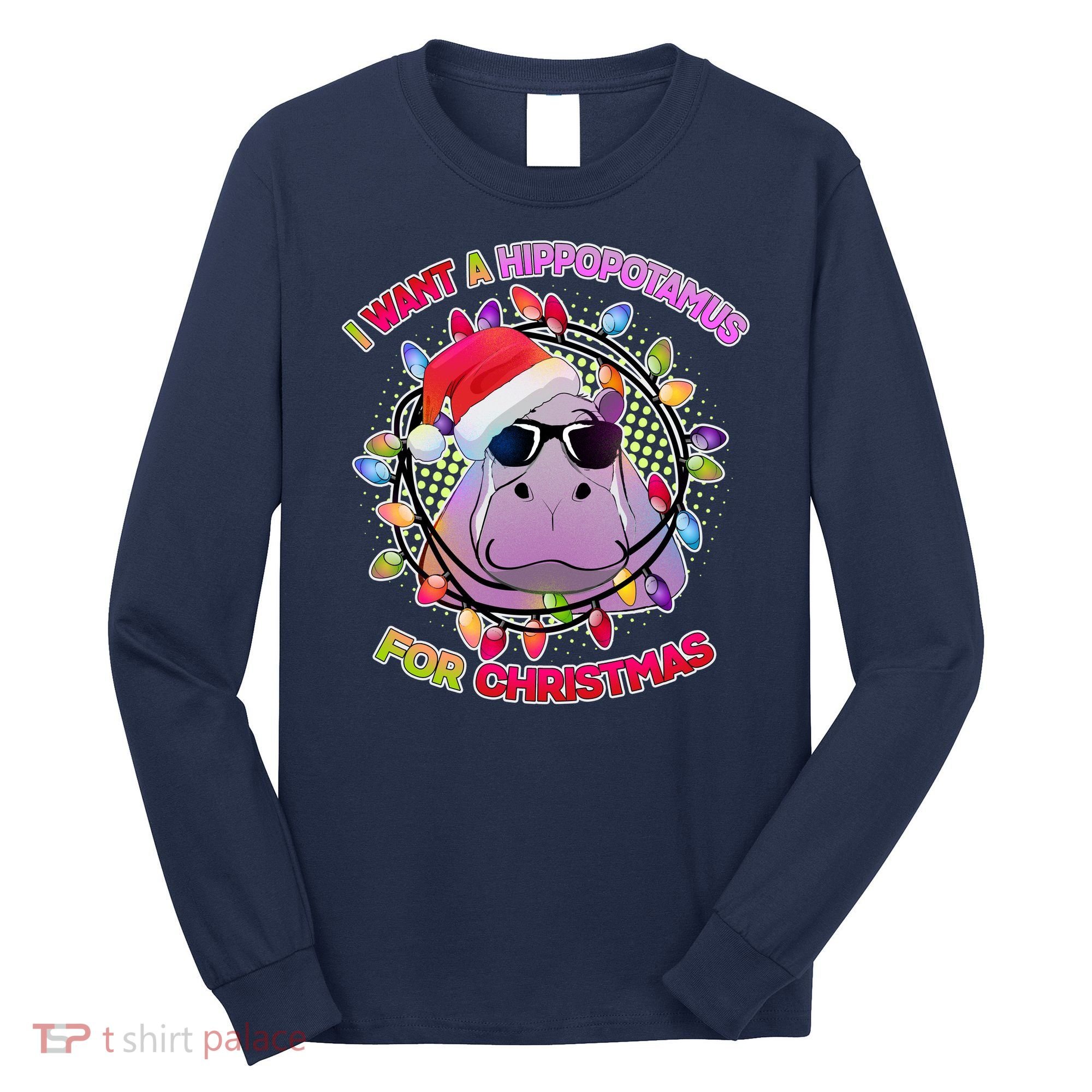 Cute I Want A Hippopotamus for Christmas Lights Long Sleeve Shirt