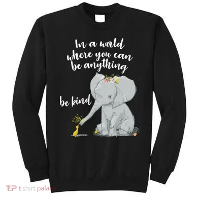 Cute Inspiring Be Anything Be Kind Sweatshirt