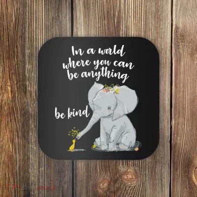 Cute Inspiring Be Anything Be Kind Coaster
