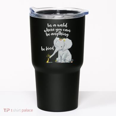 Cute Inspiring Be Anything Be Kind Tumbler